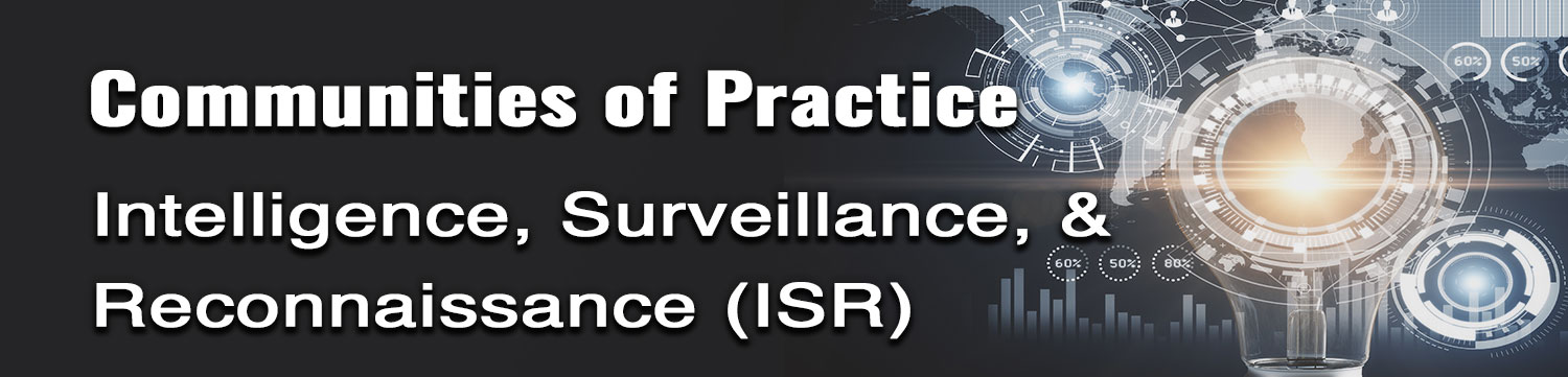Intelligence, Surveillance, & Reconnaissance (ISR)