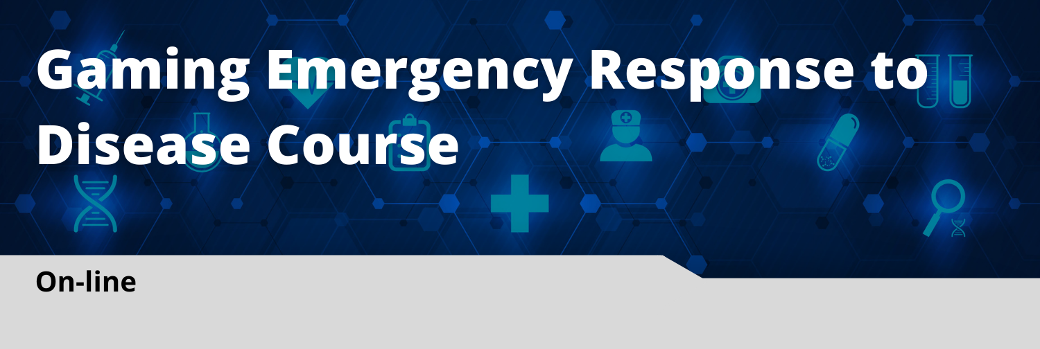 Gaming Emergency Response to Disease Course