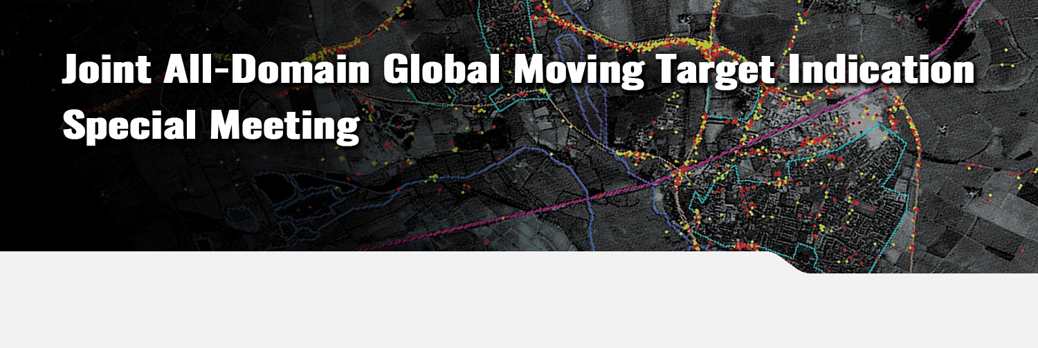 Joint All-Domain Global Moving Target Indication Special Meeting