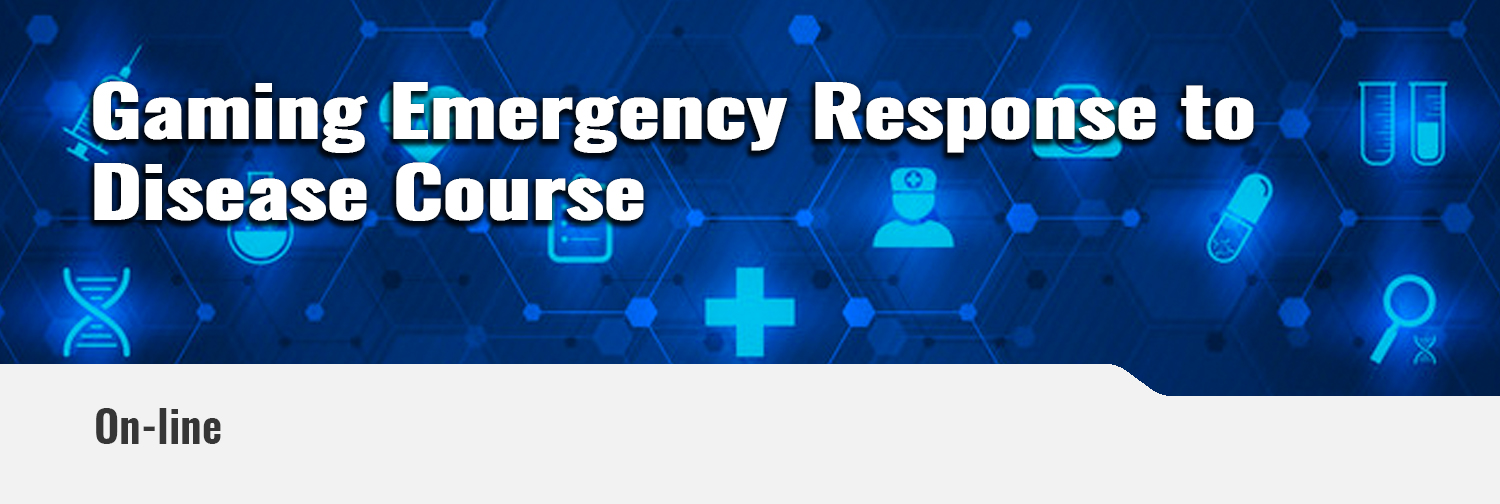 Gaming Emergency Response to Disease Course Banner